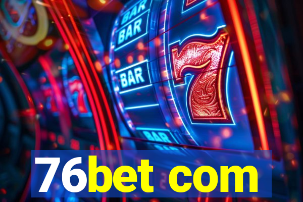 76bet com